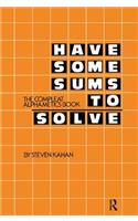 Have Some Sums to Solve