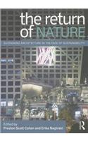 The Return of Nature: Sustaining Architecture in the Face of Sustainability
