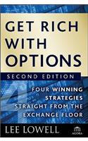 Get Rich with Options: Four Winning Strategies Straight from the Exchange Floor