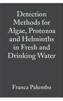 Detection Methods for Algae, Protozoa and Helminths in Fresh and Drinking Water