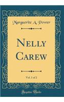 Nelly Carew, Vol. 1 of 2 (Classic Reprint)