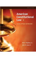 American Constitutional Law: Sources of Power and Restraint, Volume I