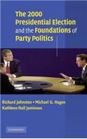 2000 Presidential Election and the Foundations of Party Politics