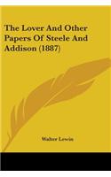 The Lover And Other Papers Of Steele And Addison (1887)