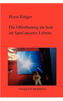 Die Offenbarung Im Sein Im Spiel Unseres Lebens