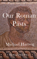 Our Roman Pasts