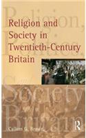 Religion and Society in Twentieth-Century Britain