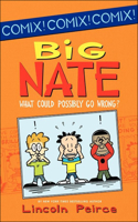 What Could Possibly Go Wrong?: (Big Nate (Harper Collins))