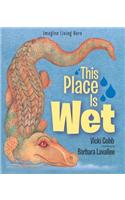 This Place Is Wet
