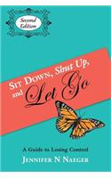 Sit Down, Shut Up and Let Go