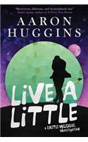Live a Little