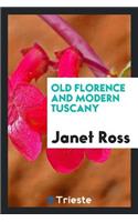 Old Florence and Modern Tuscany