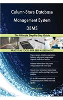 Column-Store Database Management System DBMS The Ultimate Step-By-Step Guide