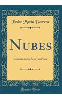 Nubes: Comedia En Un Acto Y En Prosa (Classic Reprint)