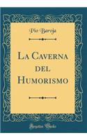 La Caverna del Humorismo (Classic Reprint)