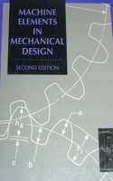 Machine Elements Mechanical Design: (Merrill's international Series in Engineering Technology)