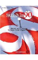 Nail It In 90