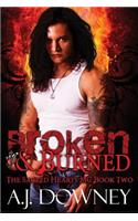 Broken & Burned