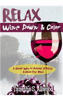 RELAX, Wine Down & Color