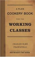 A Plain Cookery Book for the Working Classes