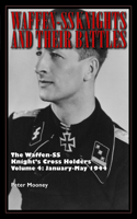 Waffen-SS Knights and Their Battles