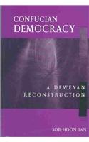 Confucian Democracy: A Deweyan Reconstruction