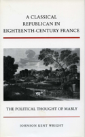 Classical Republican in Eighteenth-Century France