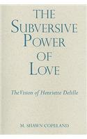 Subversive Power of Love