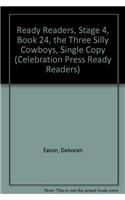 Ready Readers, Stage 4, Book 24, the Three Silly Cowboys, Single Copy: (English)