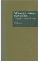 Adolescents, Cultures, and Conflicts: Growing Up in Contemporary Europe(MSU Series on Children, Youth and Families)