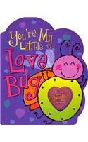 You're My Little Love Bug