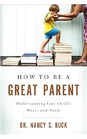 How to be a Great Parent