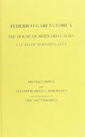 Lorca: The House of Bernarda Alba: A Drama of Women in the Villages of Spain