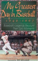 My Greatest Day in Baseball, 1946-1997