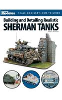 Building and Detailing Realistic Sherman Tanks