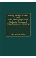 Raising Young Children in an Alaskan Inupiaq Village