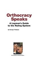 Orthocracy Speaks