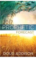 2017 Prophetic Forecast