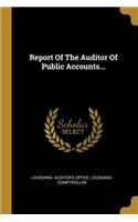 Report of the Auditor of Public Accounts...