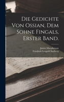 Gedichte von Ossian, dem Sohne Fingals, Erster Band.