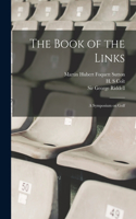 Book of the Links; a Symposium on Golf