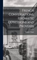 French Conversations, Idiomatic Expressions and Proverbs