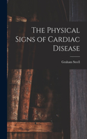 The Physical Signs of Cardiac Disease