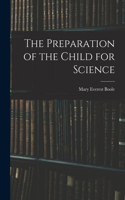 Preparation of the Child for Science