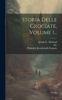 Storia Delle Crociate, Volume 1...