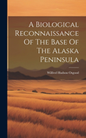 Biological Reconnaissance Of The Base Of The Alaska Peninsula