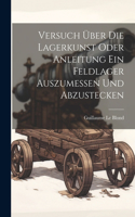Versuch über die Lagerkunst oder Anleitung ein Feldlager auszumessen und abzustecken