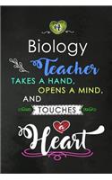 A Biology Teacher takes a Hand and touches a Heart: Teacher Appreciation Gift: Blank Lined Notebook, Journal, diary to write in. Perfect Graduation Year End Inspirational Gift for teachers ( Alternati