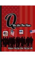 Q We Are The Plan Where We Go One We Go All: KAG MAGA 8.5 x 11 Make America Great Again Notebook Q anon Journal Planner Doodling Scrapbook Trumpster POTUS patriot paper pad support Red Republic(63 Makeamericagreatagainmaga)