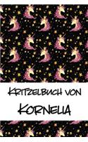 Kritzelbuch von Kornelia: Kritzel- und Malbuch mit leeren Seiten für deinen personalisierten Vornamen